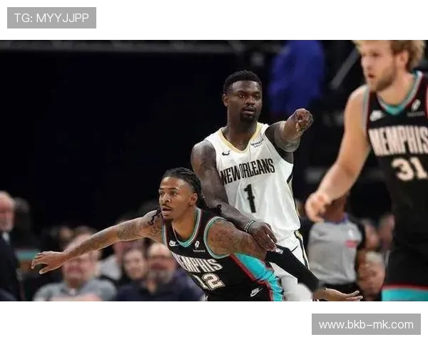 鹈鹕与灰熊陷连败泥潭，双方均渴望扭转颓势